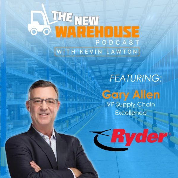 Where is Warehouse Technology Heading with Gary Allen of Ryder?